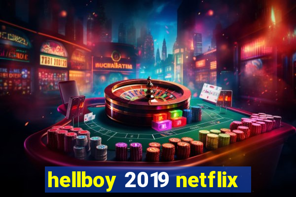 hellboy 2019 netflix