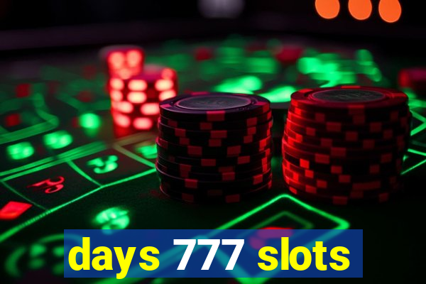 days 777 slots