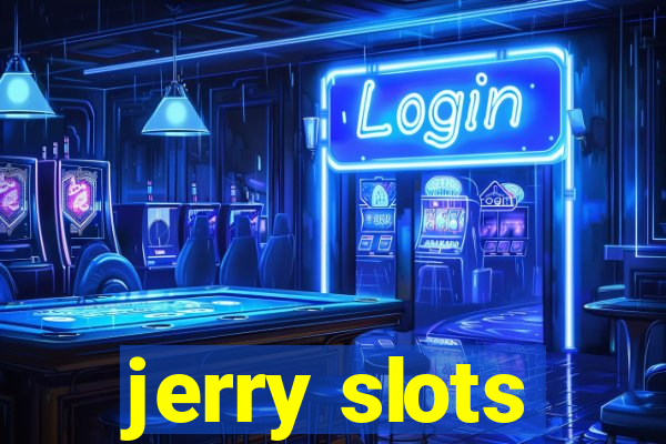 jerry slots