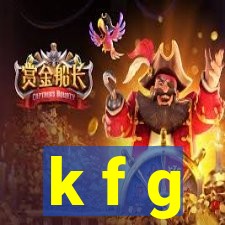 k f g