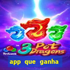 app que ganha dinheiro jogando