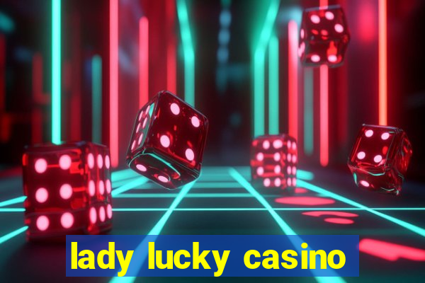 lady lucky casino