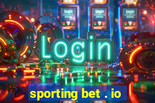 sporting bet . io