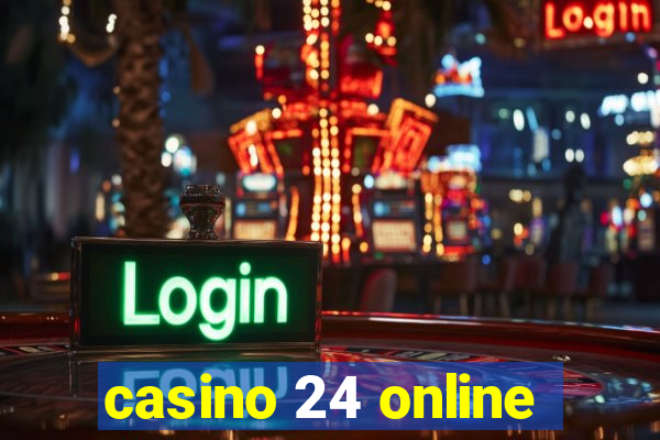 casino 24 online