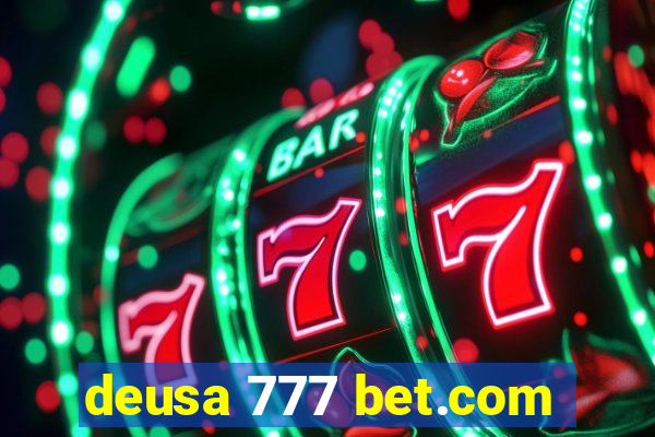 deusa 777 bet.com