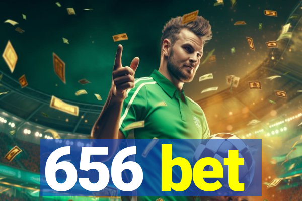 656 bet