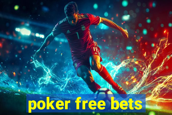 poker free bets