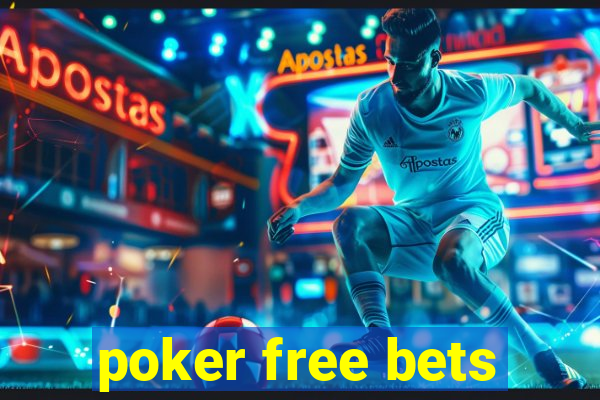 poker free bets