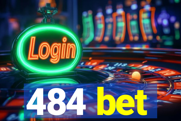 484 bet