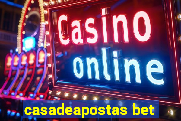 casadeapostas bet