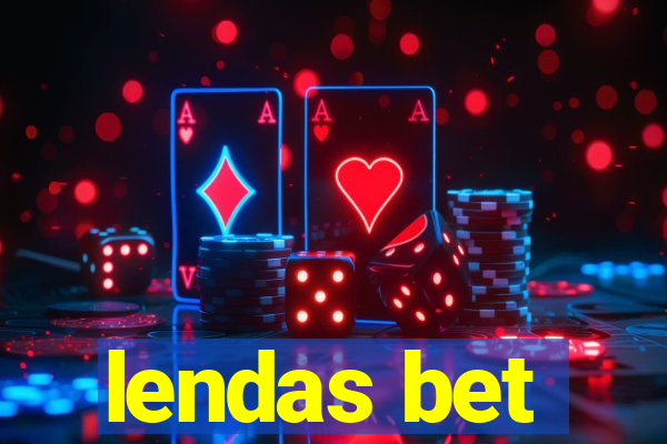 lendas bet