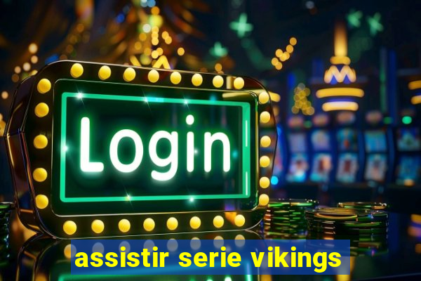 assistir serie vikings