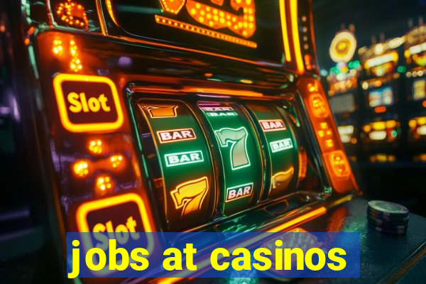 jobs at casinos