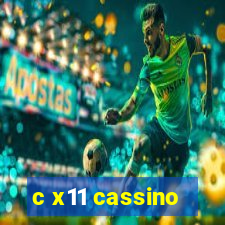 c x11 cassino