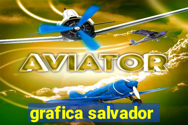 grafica salvador