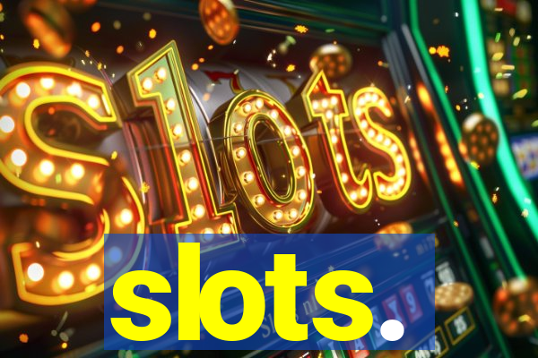 slots.