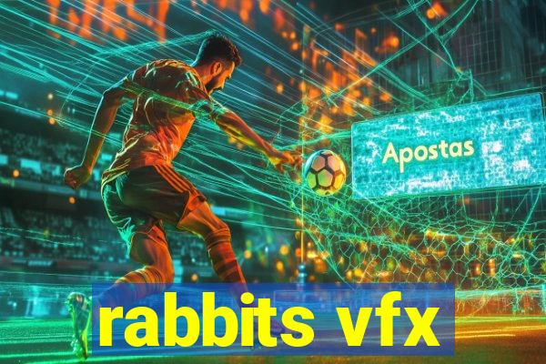 rabbits vfx