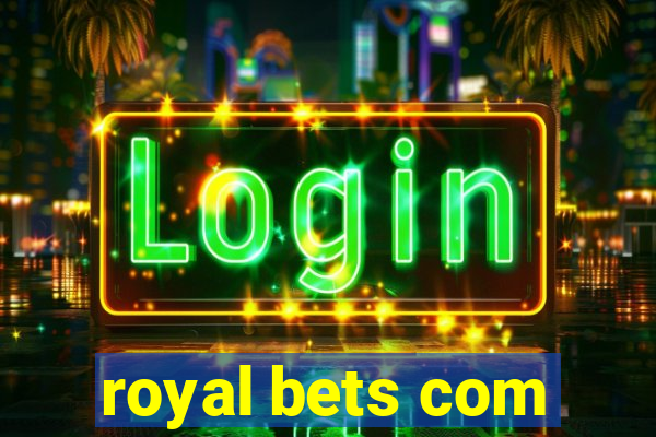 royal bets com