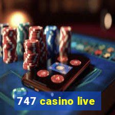 747 casino live