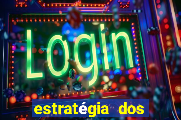 estratégia dos jogos slots