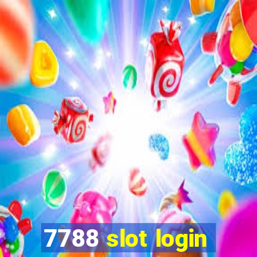 7788 slot login