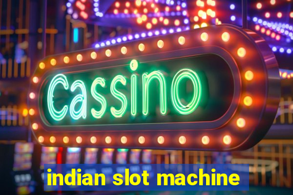 indian slot machine