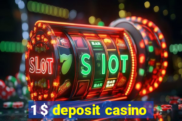 1 $ deposit casino