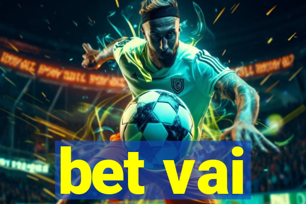 bet vai