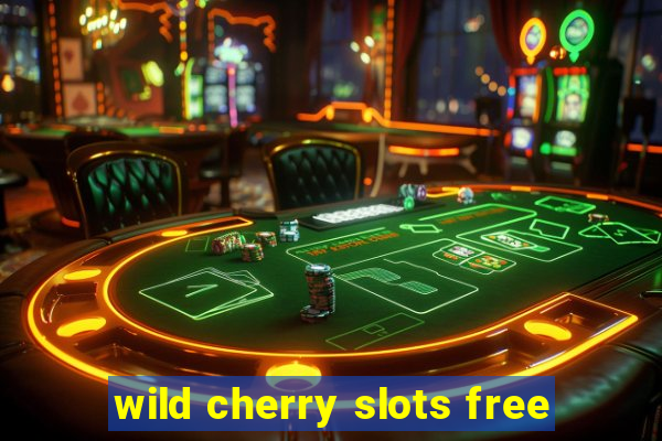 wild cherry slots free