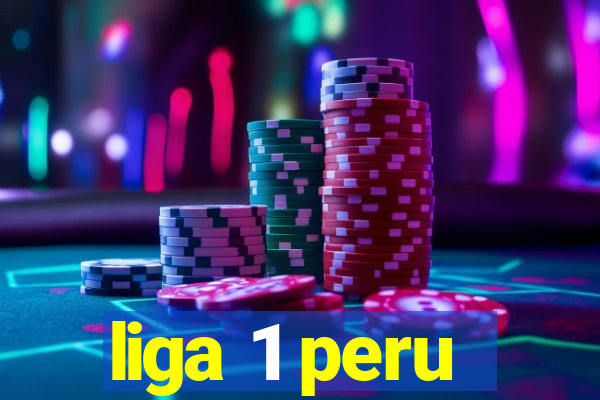 liga 1 peru