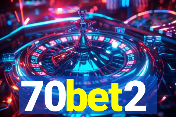 70bet2