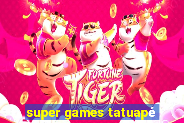 super games tatuapé