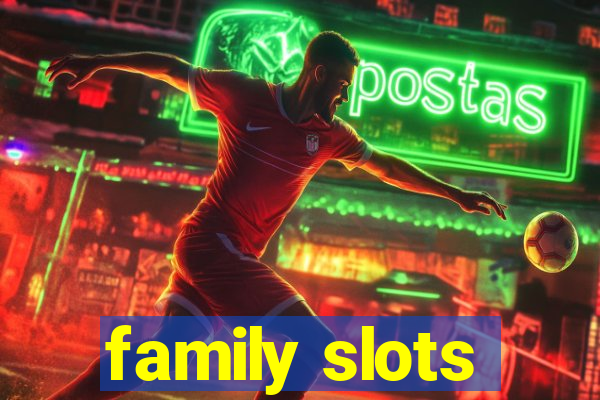 family slots