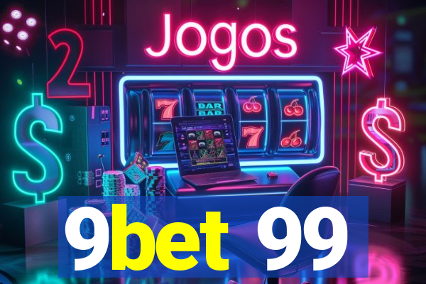 9bet 99