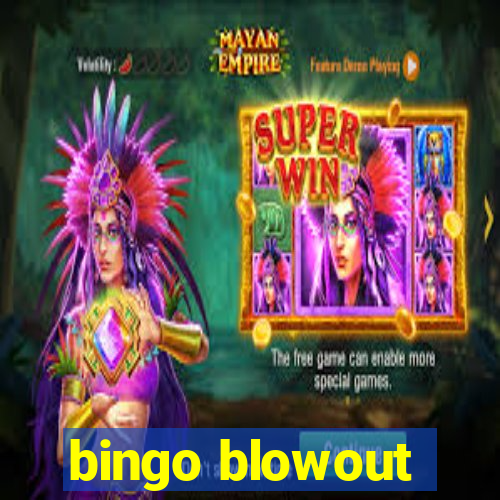 bingo blowout