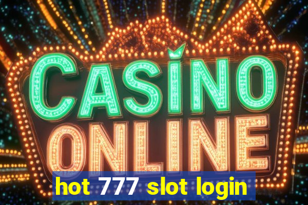 hot 777 slot login