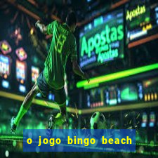 o jogo bingo beach paga mesmo