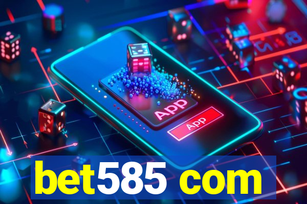 bet585 com