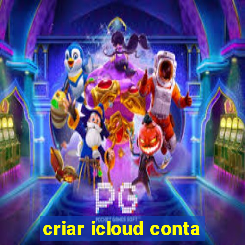 criar icloud conta