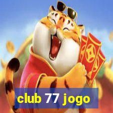 club 77 jogo