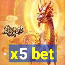 x5 bet