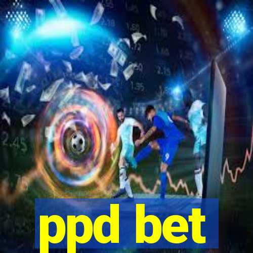 ppd bet