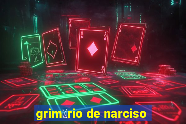 grim贸rio de narciso