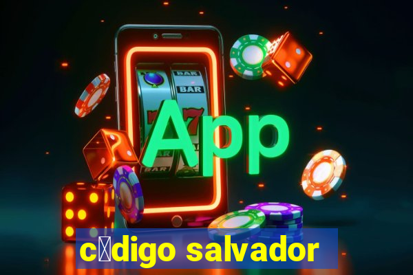 c贸digo salvador