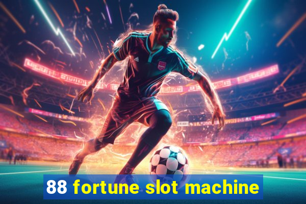 88 fortune slot machine