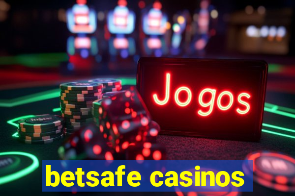 betsafe casinos