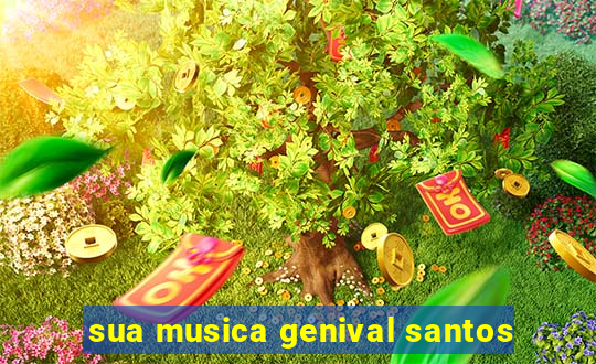 sua musica genival santos