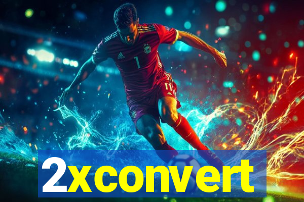 2xconvert