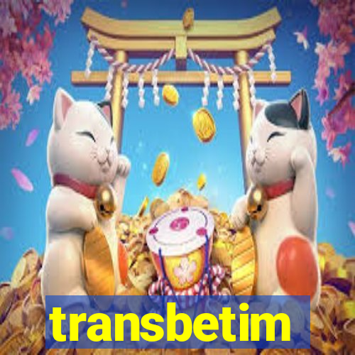 transbetim