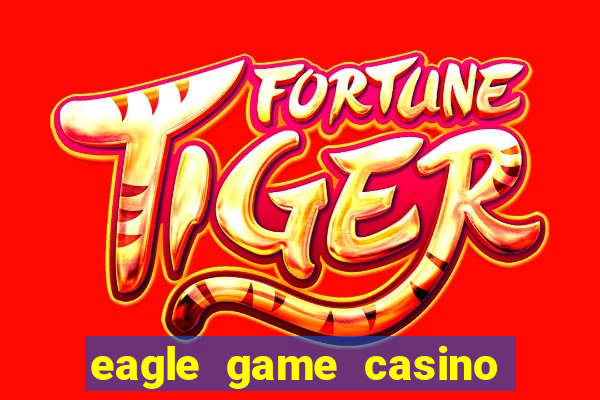 eagle game casino online gcash